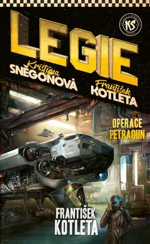 Legie: Operace Petragun - František Kotleta, Kristýna Sněgoňová (2023, brožovaná)