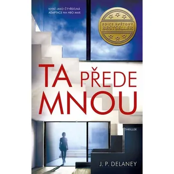 Kniha Ta přede mnou - J. P. Delaney (E-Kniha)