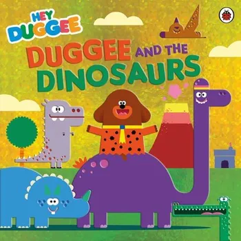 Cizojazyčná kniha Hey Duggee: Duggee and the Dinosaurs - Hey Duggee