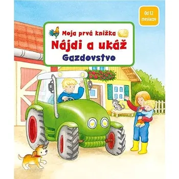Moja prvá knižka Nájdi a ukáž Gazdovstvo Kniha