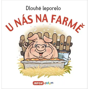 Hračka pro nejmenší U nás na farmě: Dlouhé leporelo Kniha