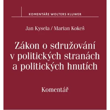 Kniha Zákon o sdružování v politických stranách a politických hnutích (č. 424/1991 Sb.). Komentář (E-kniha)