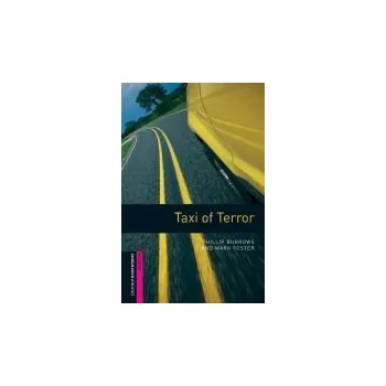 Oxford Bookworms Library: Starter Level:: Taxi of Terror - Burrows, Phillip a Foster, Mark