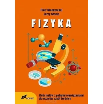 Fizyka zbiór testów z pełnymi rozwiązaniami - Rafał Kubicki