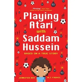 Cizojazyčná kniha Playing Atari with Saddam Hussein - Roy, Jennifer