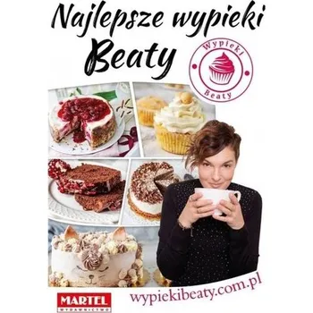 Najlepsze wypieki Beaty - Pawlak Beata