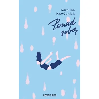 Ponad sobą - Karolina Krzyżaniak