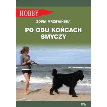 Encyklopedie Po obu końcach smyczy - Mrzewińska Zofia