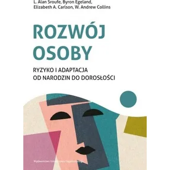 Rozwój osoby. Ryzyko i adaptacja od narodzin do... - praca zbiorowa