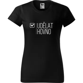 Dámské tričko - Udělat hovno splněno Barva: Bílá, Velikost: M