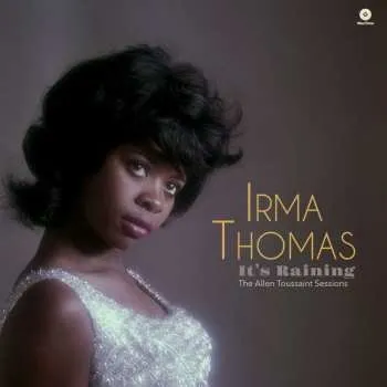 Zahraniční hudba LP Irma Thomas: It's raining - The Allen Toussaint Sessions LTD 2023 180g Limited Edition Vinyl