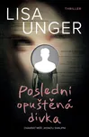 Poslední opuštěná dívka - Lisa Unger…