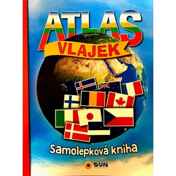 Atlas vlajek: Samolepková kniha - Nakladatelství SUN (2023, brožovaná)