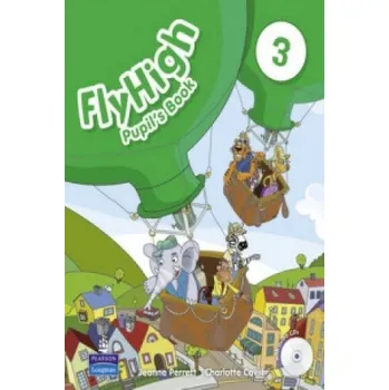 Učebnice Fly High Level 3 Pupil's Book and CD Pack – Jeanne Perrett,Charlotte Covill (EN)
