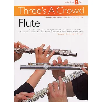 Three's A Crowd: Flute Book B Junior - Easy