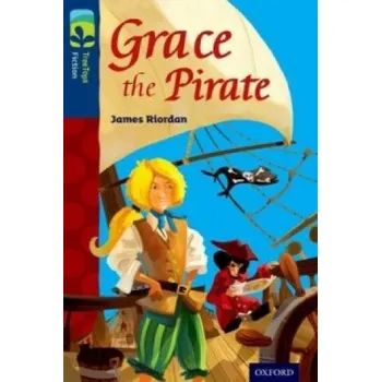 Cizojazyčná kniha Oxford Reading Tree TreeTops Fiction: Level 14: Grace the Pirate – James Riordan (EN)
