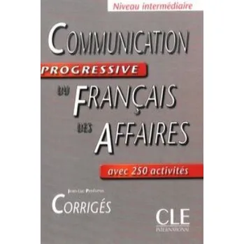 Francouzský jazyk Communication progressive du francais des affaires - Corrigés – Jean-Luc Penfornis (FR)