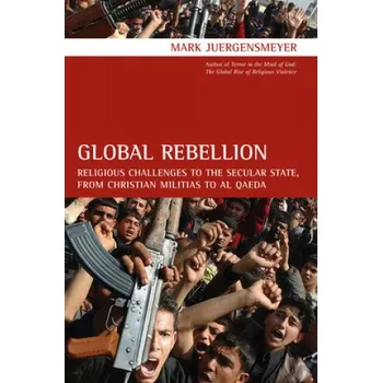 Global Rebellion – M Juergensmeyer (EN)
