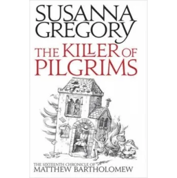 Cizí jazyk Killer Of Pilgrims: The Sixteenth Chronicle of Matthew Bartholomew – Susanna Gregory (EN)