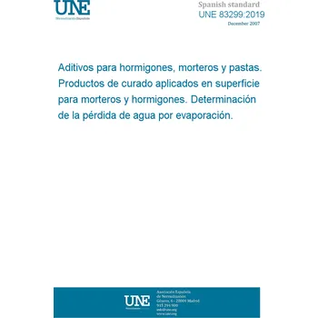 Cizojazyčná kniha UNE 83299:2019 Admixtures for concretes, mortars and grouts. Curing compounds applied to surfaces for mortars and concretes. Determination of loss of water by evaporation. Španělsky PDF