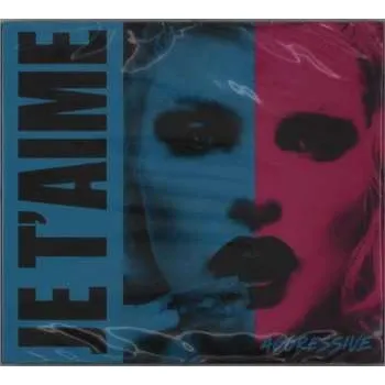 Zahraniční hudba CD Je T'aime: Aggressive DIGI 2022 Digipack