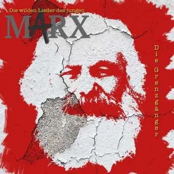 Zahraniční hudba CD Die Grenzgänger: Die Wilden Lieder Des Jungen Marx 2018