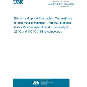 Cizojazyčná kniha UNE EN 60811-302:2012 Electric and optical fibre cables - Test methods for non-metallic materials - Part 302: Electrical tests - Measurement of the d.c. resistivity at 23 °C and 100 °C of filling compounds Španělsky Tisk