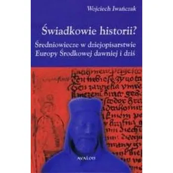 Świadkowie historii? - Iwańczak Wojciech