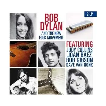Zahraniční hudba 2LP Bob Dylan: Bob Dylan And The New Folk Movement 2019 2LP 180g 180gr Gatefold Vinyl