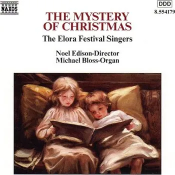 Zahraniční hudba Elora Festival Singers / Noel Edison / Michael Bloss - Mystery Of Christmas (1997) (CD, 8554179)