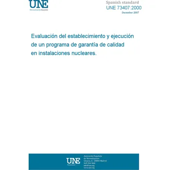 Cizojazyčná kniha UNE 73407:2000 Evaluation of the establishement and implementation of a quality assurance programme in nuclear installations. Španělsky PDF