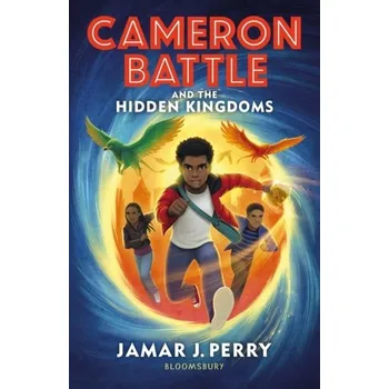 Cameron Battle and the Hidden Kingdoms - Perry, Jamar J. [EN] (2022, Měkká, Bloomsbury Publishing PLC)