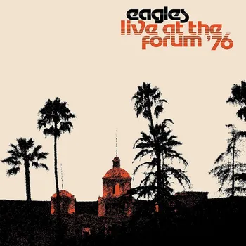 Zahraniční hudba Live At The Forum '76 - Eagles [2LP]