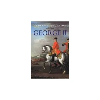 Cizojazyčná kniha George II - Thompson, Andrew C.