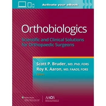 Orthobiologics - Scott P MD PhD Bruder (Author) , Roy M.D. Aaron (Author)