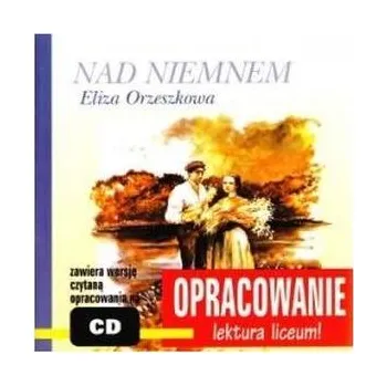 DVD film Nad Niemnem. Opracowanie - lektura liceum! Audiobook (+CD) - Kordela Andrzej I.