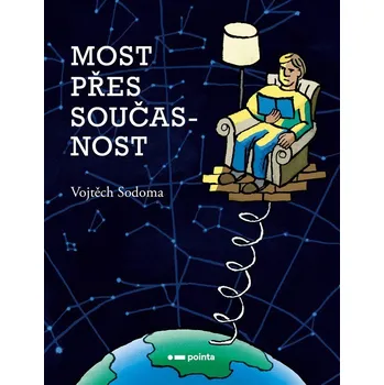 Kniha Most přes současnost - Vojtěch Sodoma (E-Kniha)