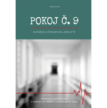 Kniha Pokoj č.9 - Kateřina Strnadová-Leboutte (E-Kniha)