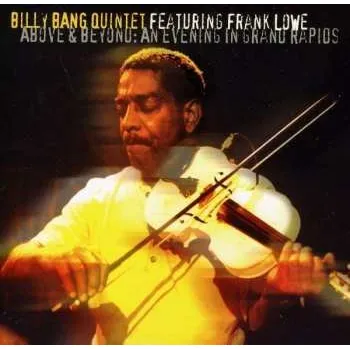 Zahraniční hudba CD Billy Bang Quintet: Above & Beyond: An Evening In Grand Rapids (Radio Edits) LTD 2021 Limited Edition