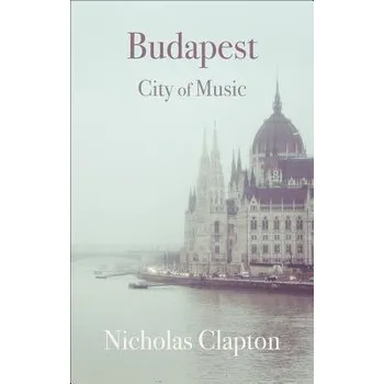 Cizojazyčná kniha Budapest - Clapton, Nicholas