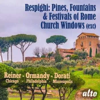 Zahraniční hudba CD Ottorino Respighi: Pines, Fountains & Festivals of Rome / Church Window (exc) 2019