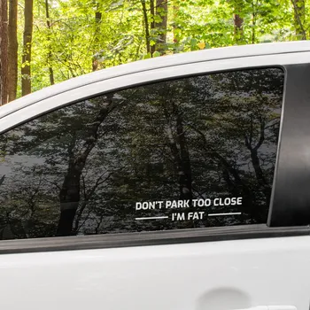Samolepicí dekorace na vozidlo Samolepka DON’T PARK TOO CLOSE I’M FAT - 20x3,7