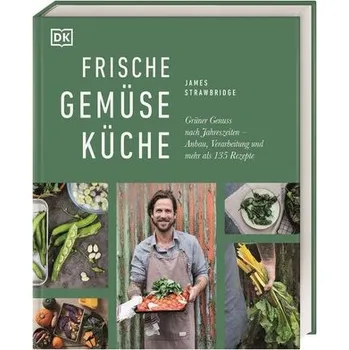 Frische Gemüseküche - Strawbridge, James