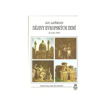 Časopis Ajšman, Jiří - Dějiny evropských zemí do roku 1946