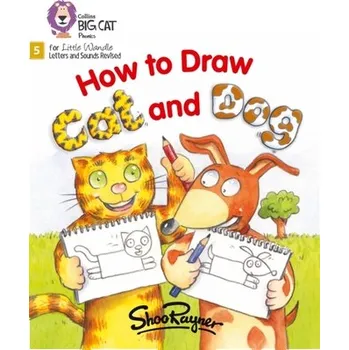 Anglický jazyk How to Draw Cat and Dog - Rayner Shoo