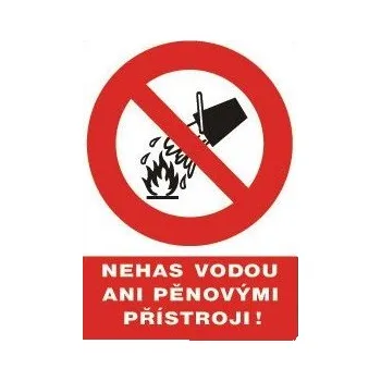 Značení Tabulka bezpečnostní - Nehas vodou ani pěn....12109