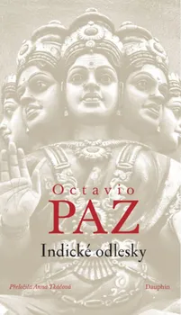 Indické odlesky - Octavio Paz (2023, brožovaná)