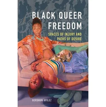 Black Queer Freedom - Avilez, GerShun