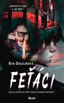 Feťáci - Eva Dolejšová (2023, pevná) Feťáci - Eva Dolejšová (2023, pevná)