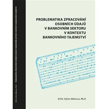 powerprint Problematika zpracování osobních údajů v bankovním sektoru v kontextu bankovního tajemství